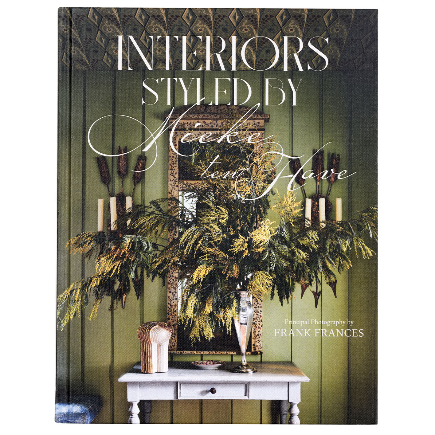 Interiors: Styled by Mieke ten Have - Signature Edition