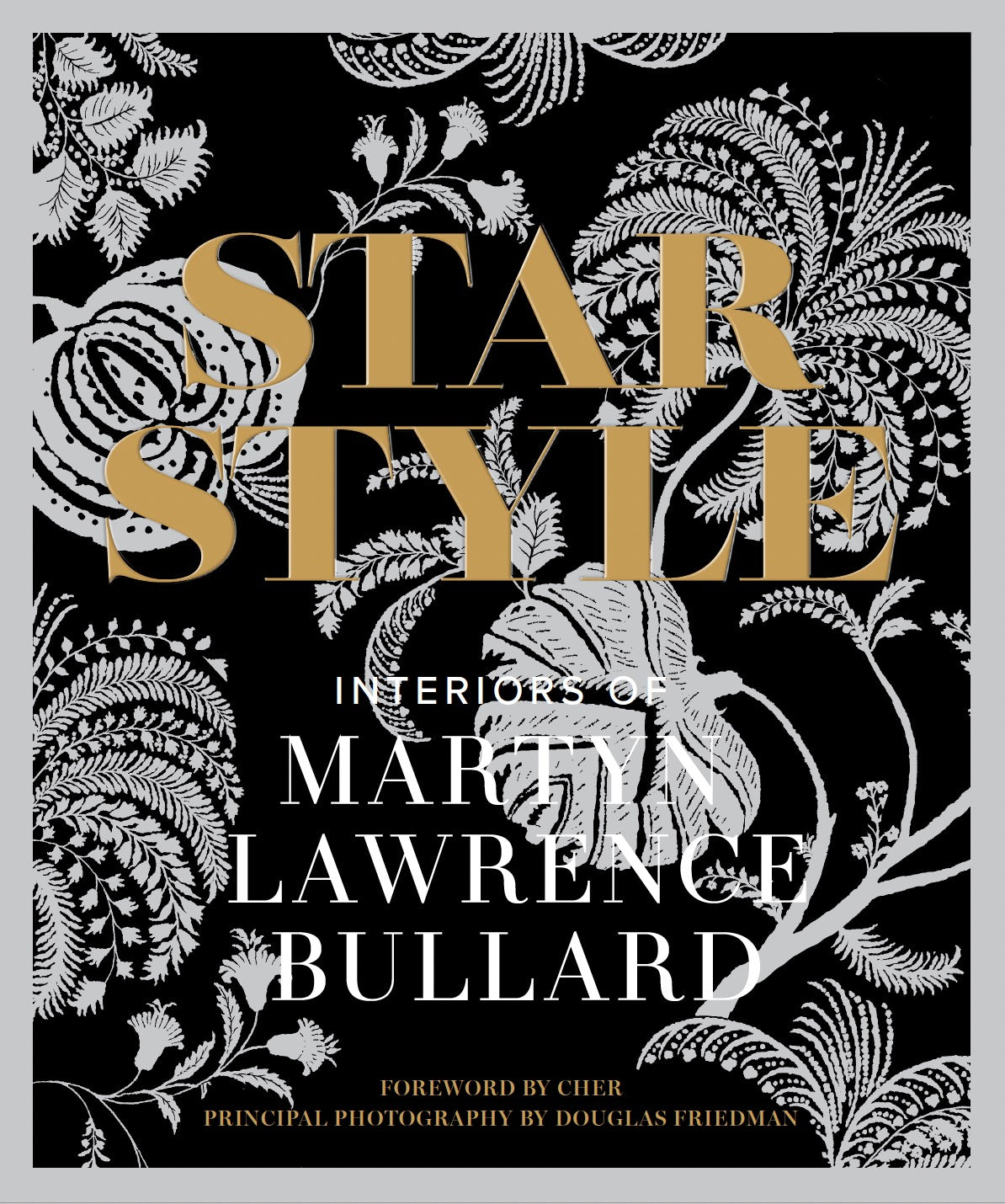 Star Style: Interiors of Martyn Lawrence Bullard - Signature Edition