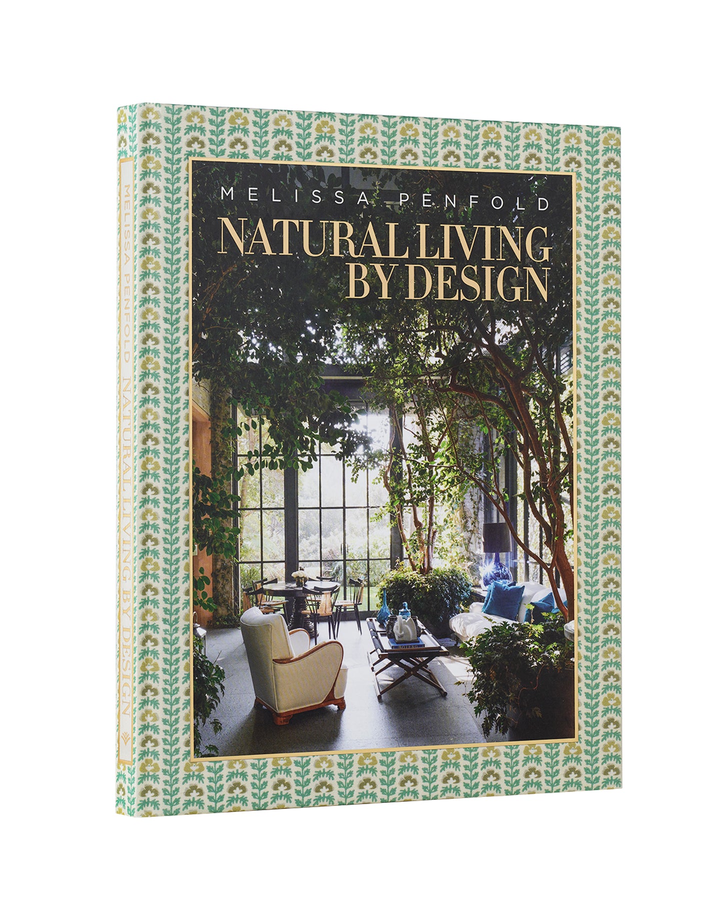 Natural Living by Design: Melissa Penfold - Signature Edition