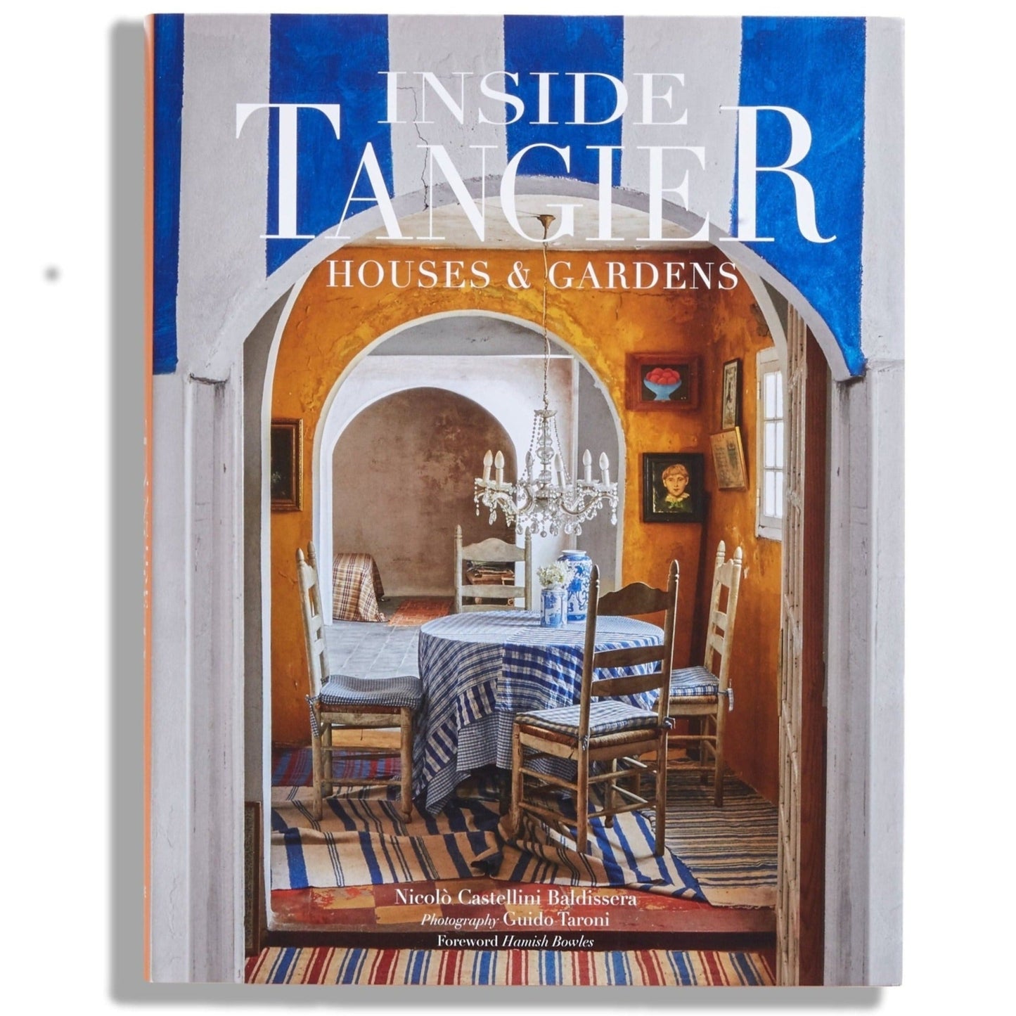 Inside Tangier: Houses & Gardens – Signature Edition
