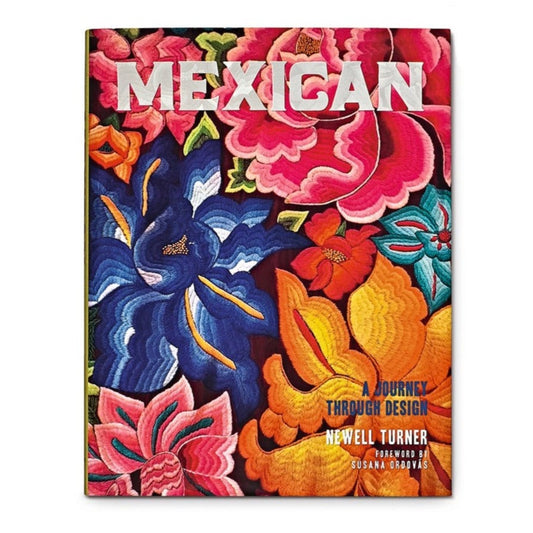 Mexican: A Journey Through Design - Signature Edition