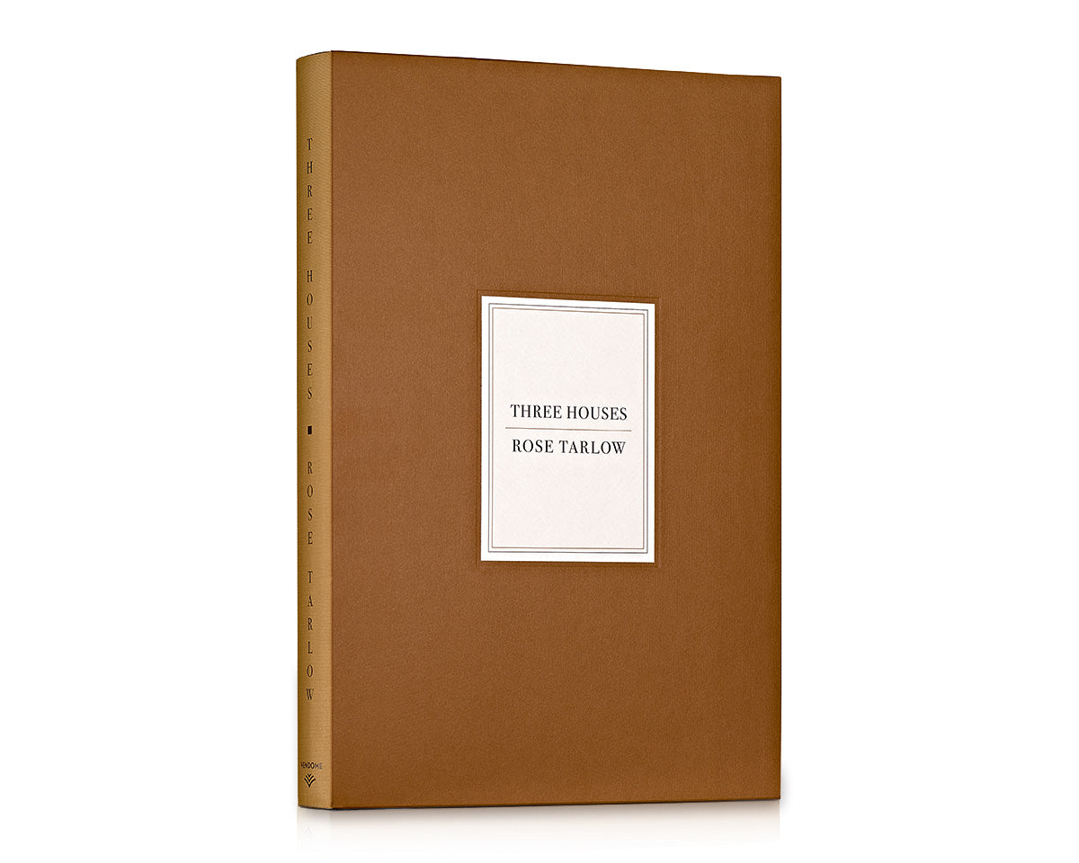 Rose Tarlow: Three Houses – Signature Edition